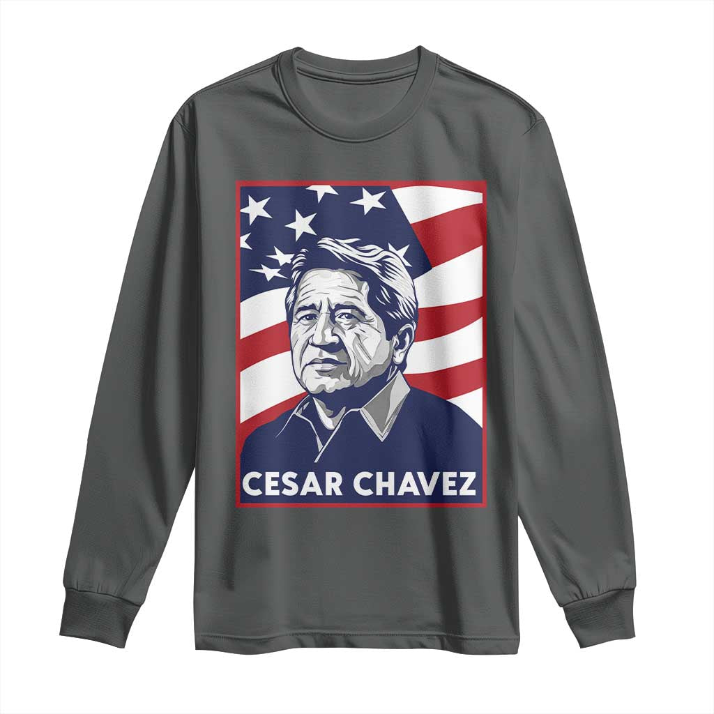 Cesar Chavez Long Sleeve Shirt Labor Leader Mexican American Pride TS14 Dark Heather Print Your Wear