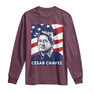 Cesar Chavez Long Sleeve Shirt Labor Leader Mexican American Pride TS14 Maroon Print Your Wear