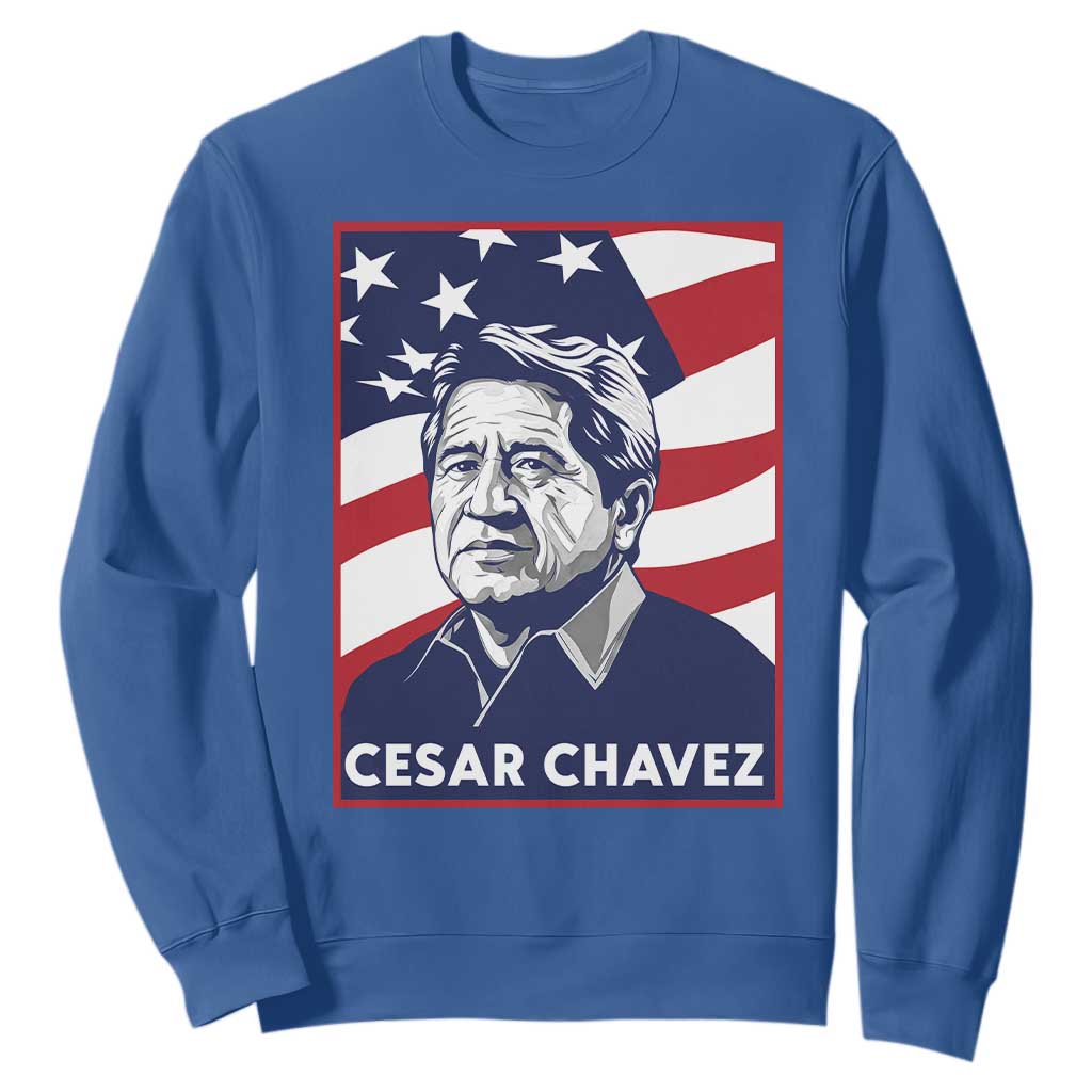 Cesar Chavez Sweatshirt Labor Leader Mexican American Pride TS14 Royal Blue Print Your Wear