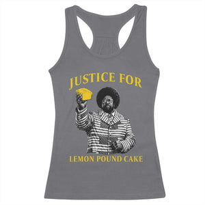 Justice For Lemon Pound Cake Racerback Tank Top Vintage Rap Free Speech TS14 Charcoal Print Your Wear
