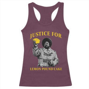 Justice For Lemon Pound Cake Racerback Tank Top Vintage Rap Free Speech TS14 Maroon Print Your Wear