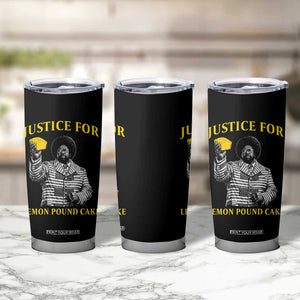 Justice For Lemon Pound Cake Tumbler Cup Vintage Rap Free Speech TS14 Print Your Wear