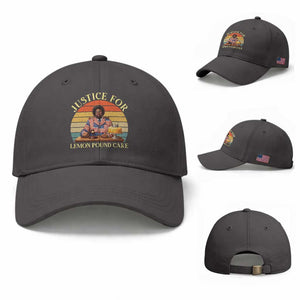 Justice For Lemon Pound Cake Baseball Cap Retro Rap Free Speech TS14 Baseball Cap Universal Fit Dark Gray Print Your Wear