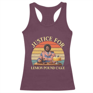 Justice For Lemon Pound Cake Racerback Tank Top Retro Rap Free Speech TS14 Maroon Print Your Wear