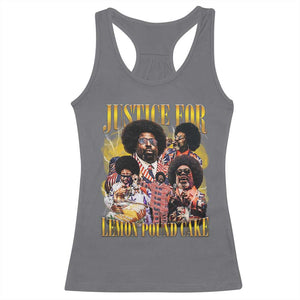 Justice For Lemon Pound Cake Bootleg Graphic Racerback Tank Top Retro Rap Free Speech TS14 Charcoal Print Your Wear