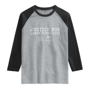 Justice For Lemon Pound Cake Raglan Shirt Funny Dessert Meme TS14 Heather Gray Black Print Your Wear