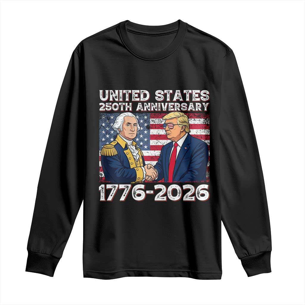 250th Anniversary USA Long Sleeve Shirt Patriotic Trump George Washington American Flag 4th of July TS14 Black Print Your Wear