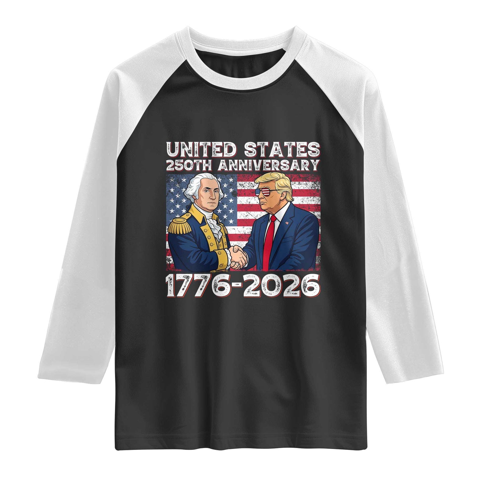 250th Anniversary USA Raglan Shirt Patriotic Trump George Washington American Flag 4th of July TS14 Black White Print Your Wear