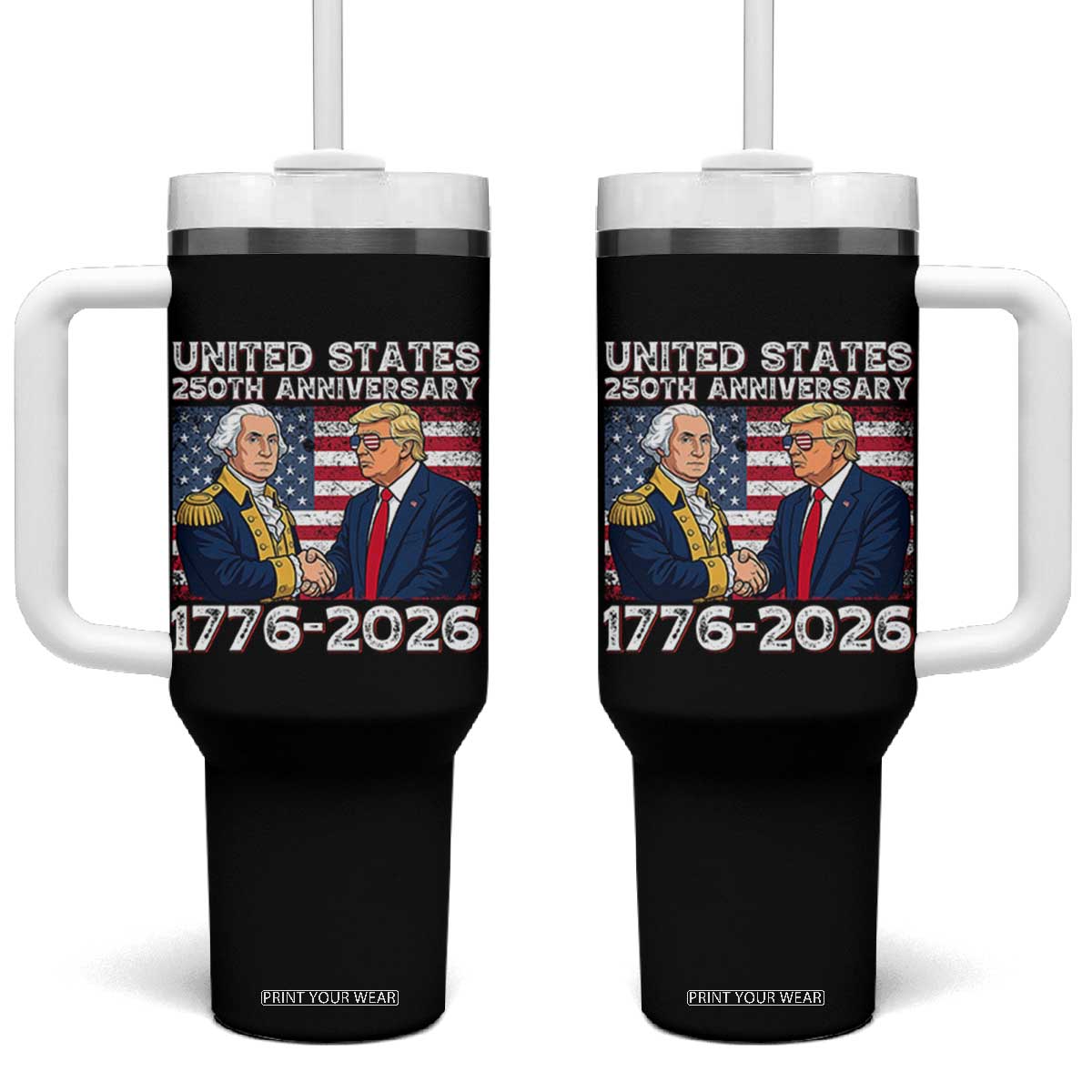 250th Anniversary USA Tumbler With Handle Patriotic Trump George Washington American Flag 4th of July TS14 One Size: 40 oz Black Print Your Wear