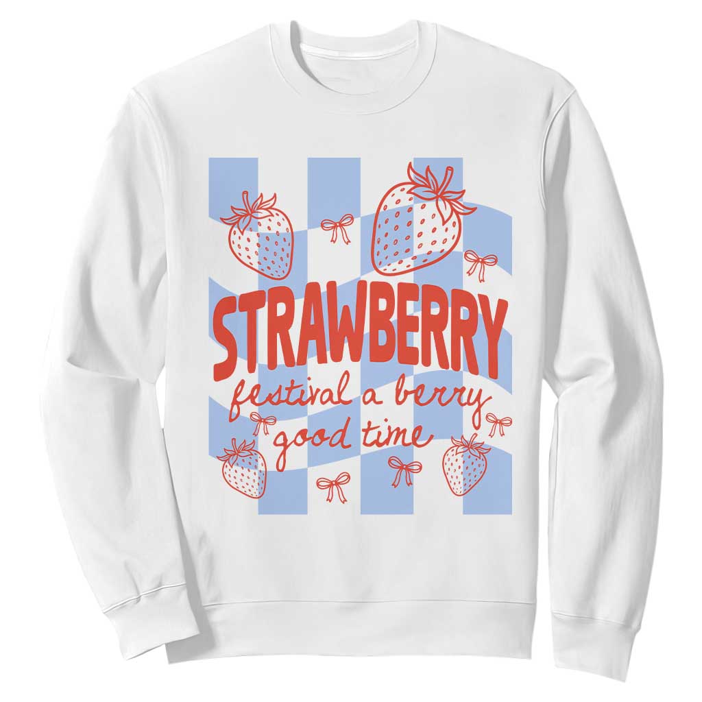 Strawberry Festival Sweatshirt 1968 A Berry Good Time Summer TS14 White Print Your Wear