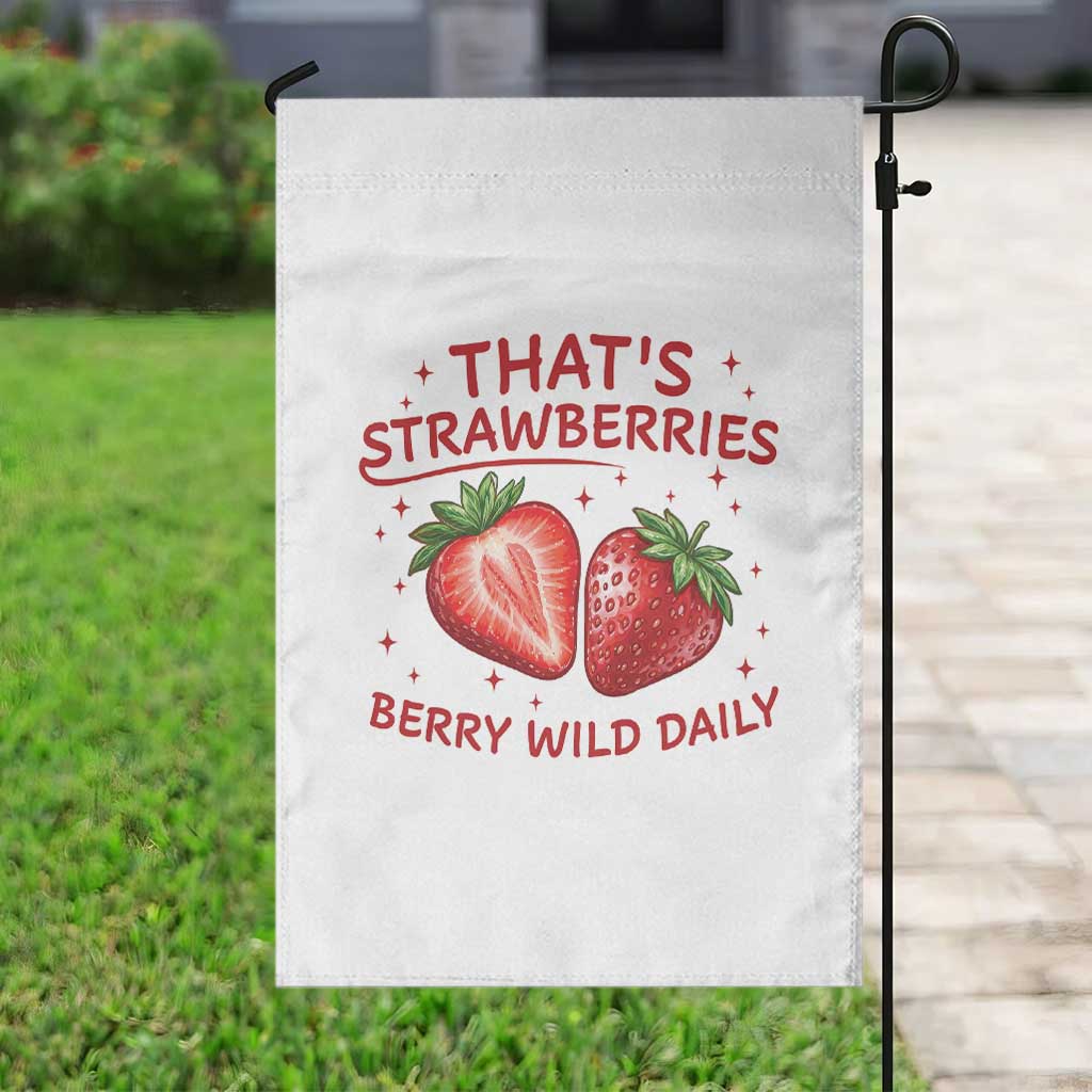 That’s Strawberries Garden Flag Summer Fruit Festival TS14 Print Your Wear