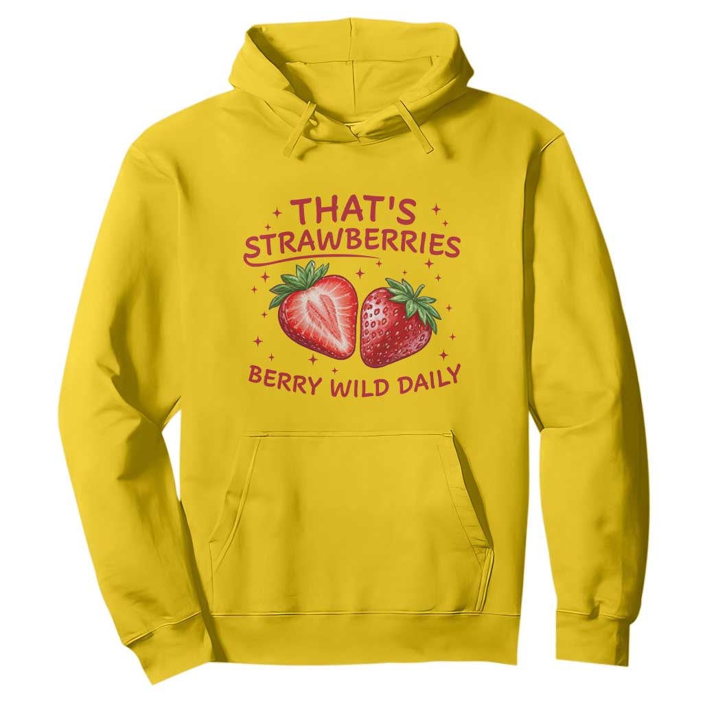 That’s Strawberries Hoodie Summer Fruit Festival TS14 Daisy Print Your Wear