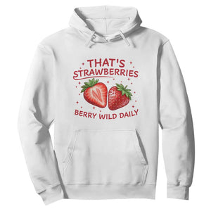 That’s Strawberries Hoodie Summer Fruit Festival TS14 White Print Your Wear