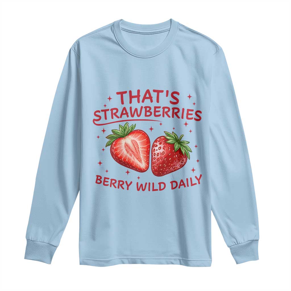 That’s Strawberries Long Sleeve Shirt Summer Fruit Festival TS14 Light Blue Print Your Wear