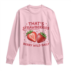 That’s Strawberries Long Sleeve Shirt Summer Fruit Festival TS14 Light Pink Print Your Wear