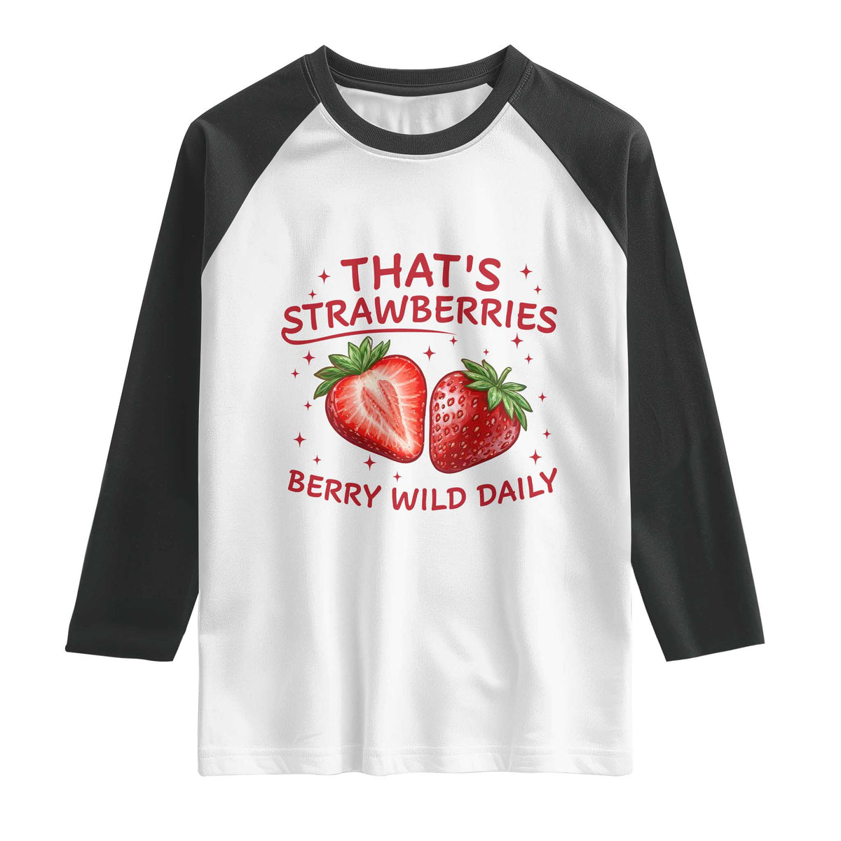 That’s Strawberries Raglan Shirt Summer Fruit Festival TS14 White Black Print Your Wear