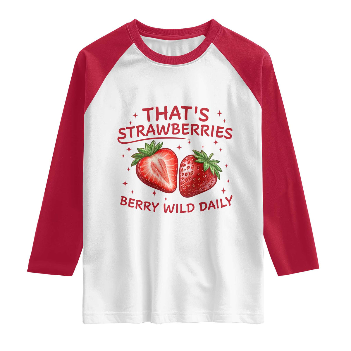 That’s Strawberries Raglan Shirt Summer Fruit Festival TS14 White Red Print Your Wear