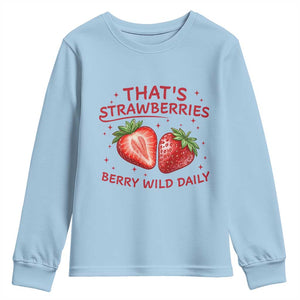 That’s Strawberries Youth Sweatshirt Summer Fruit Festival TS14 Light Blue Print Your Wear