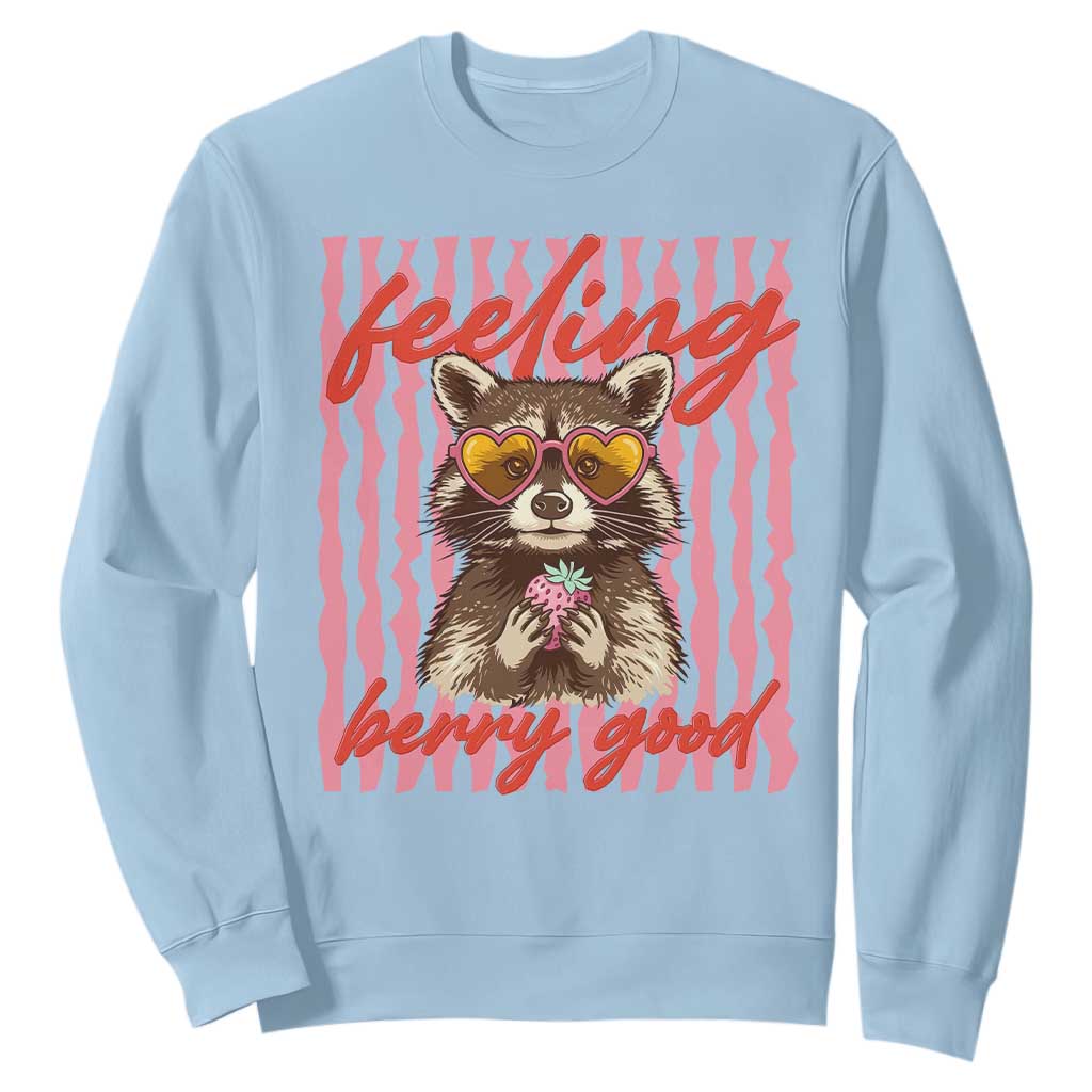 Feeling Berry Good Sweatshirt Funny Raccoon Strawberry Summer Vibes TS14 Light Blue Print Your Wear