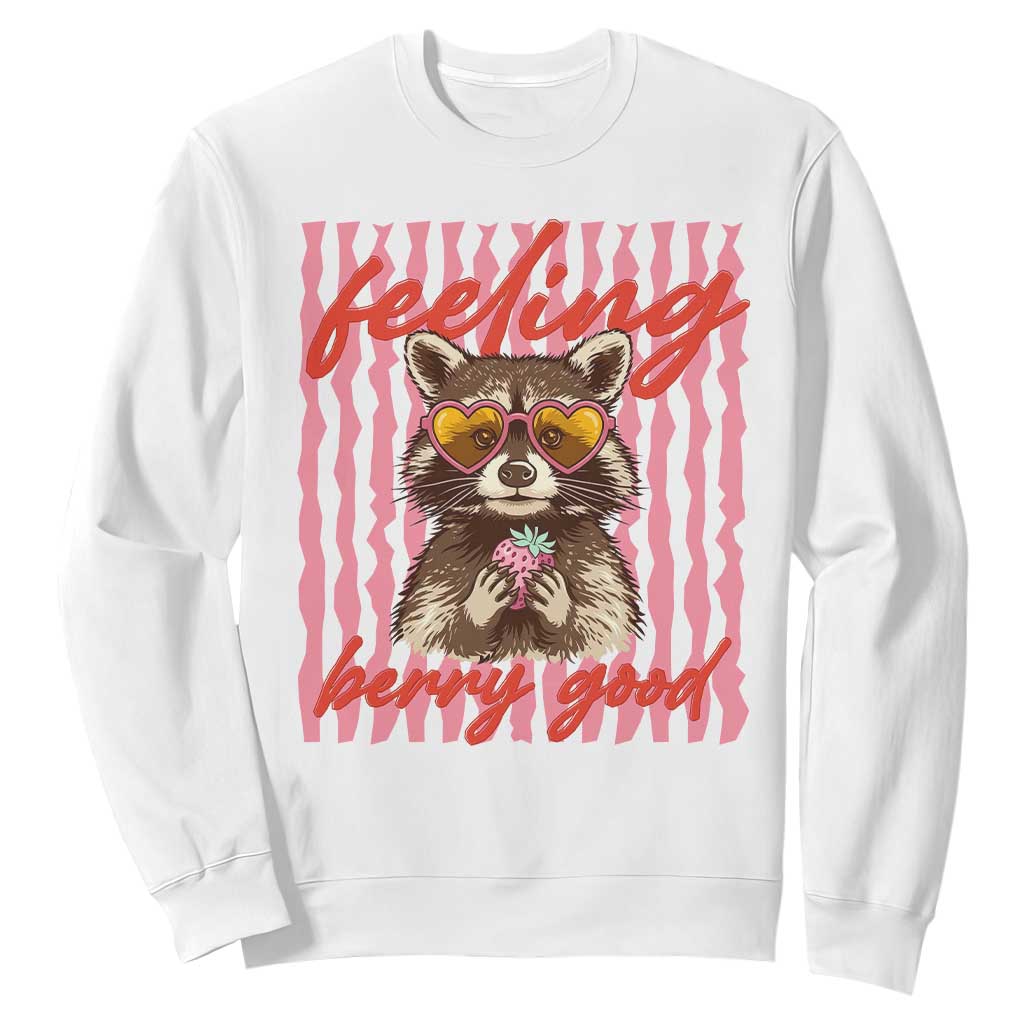 Feeling Berry Good Sweatshirt Funny Raccoon Strawberry Summer Vibes TS14 White Print Your Wear