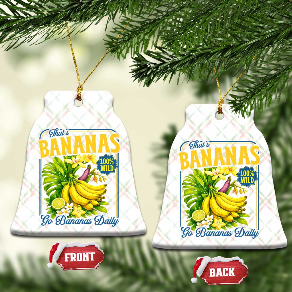 That's Bananas Ceramic Ornament Funny Banana Summer Fruit Food Pun TS14 Print Your Wear