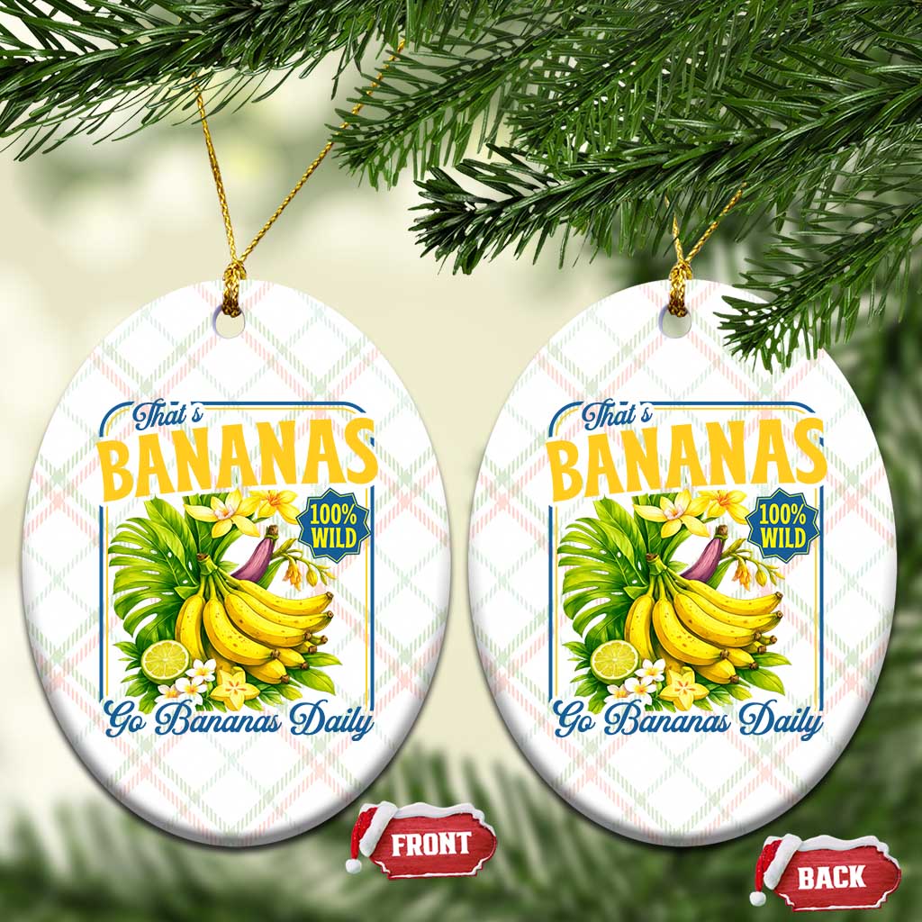 That's Bananas Ceramic Ornament Funny Banana Summer Fruit Food Pun TS14 Print Your Wear