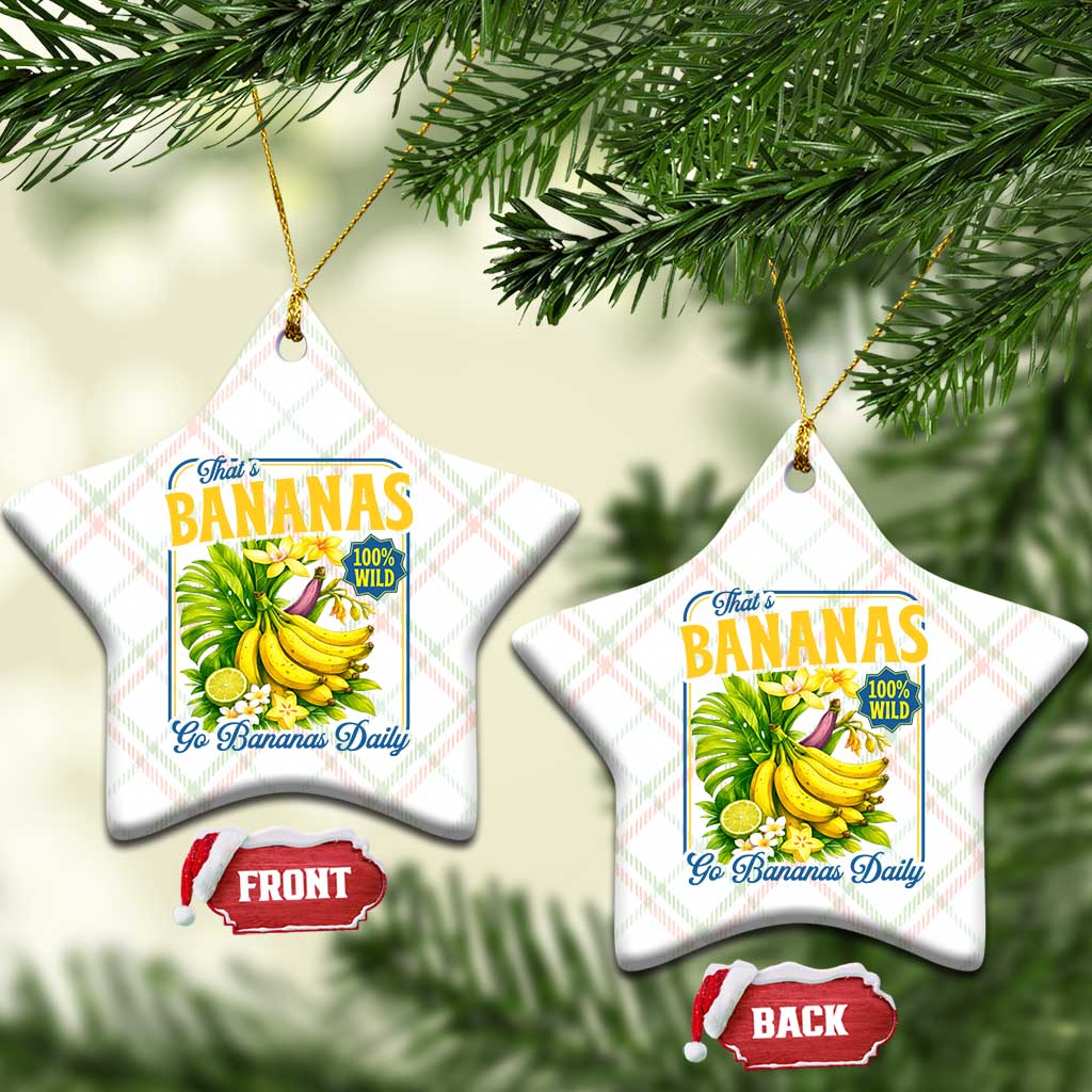 That's Bananas Ceramic Ornament Funny Banana Summer Fruit Food Pun TS14 Print Your Wear