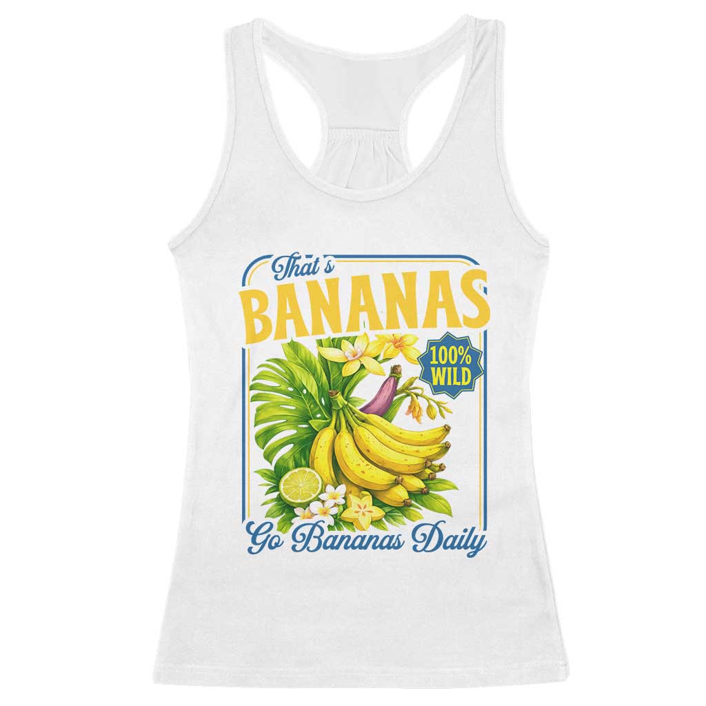 That's Bananas Racerback Tank Top Funny Banana Summer Fruit Food Pun TS14 White Print Your Wear