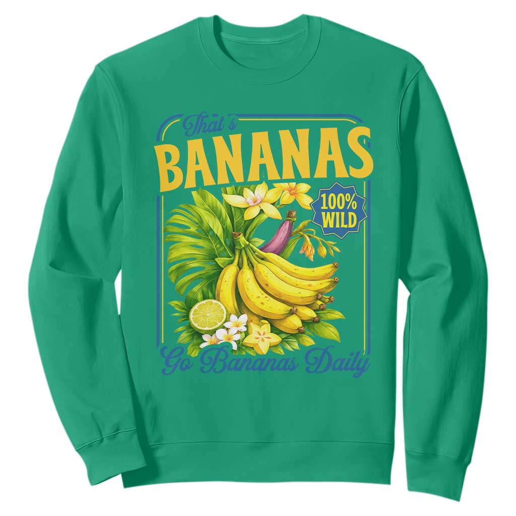 That's Bananas Sweatshirt Funny Banana Summer Fruit Food Pun TS14 Irish Green Print Your Wear