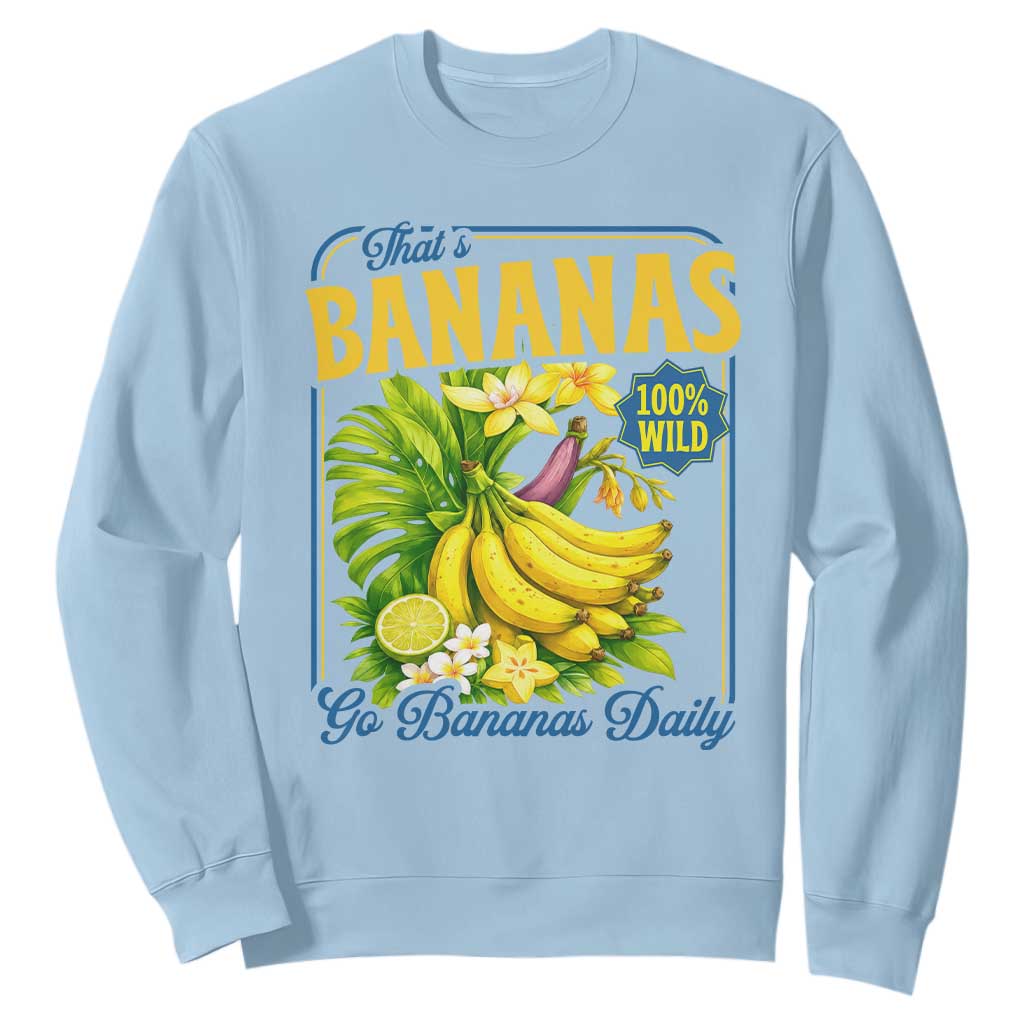 That's Bananas Sweatshirt Funny Banana Summer Fruit Food Pun TS14 Light Blue Print Your Wear