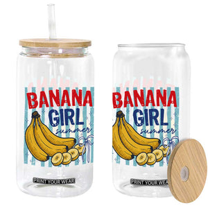 Banana Girl Summer Glass Can Summer Fruit Beach Vacation TS14 Print Your Wear