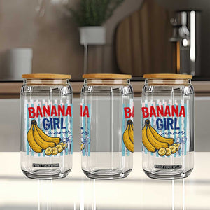 Banana Girl Summer Glass Can Summer Fruit Beach Vacation TS14 Print Your Wear