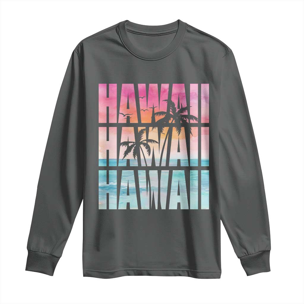 Hawaii Summer Vacation Long Sleeve Shirt Vintage Tropical Beach Graphic TS14 Dark Heather Print Your Wear