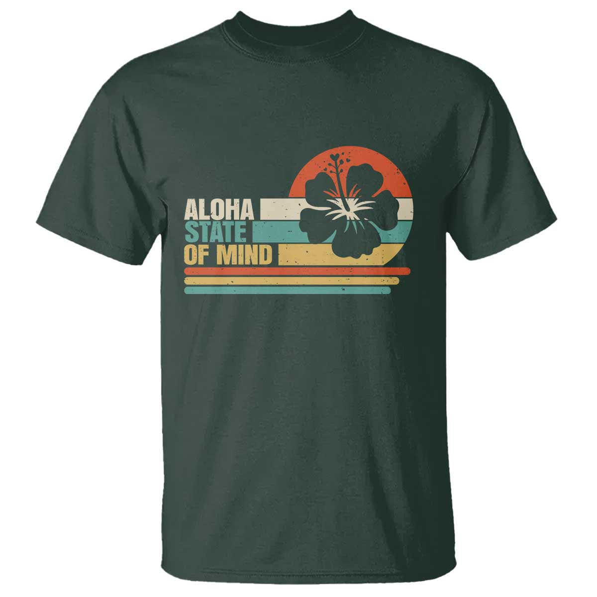 Aloha State Of Mind T Shirt Tropical Hibiscus Floral TS14 Dark Forest Green Print Your Wear