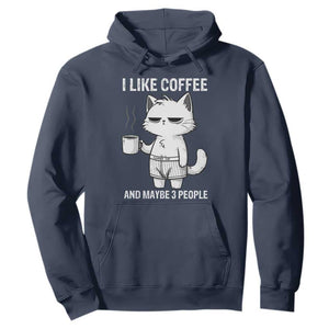 I Like Coffee And Maybe Three People Hoodie Funny Cat Coffee Lover TS14 Navy Print Your Wear
