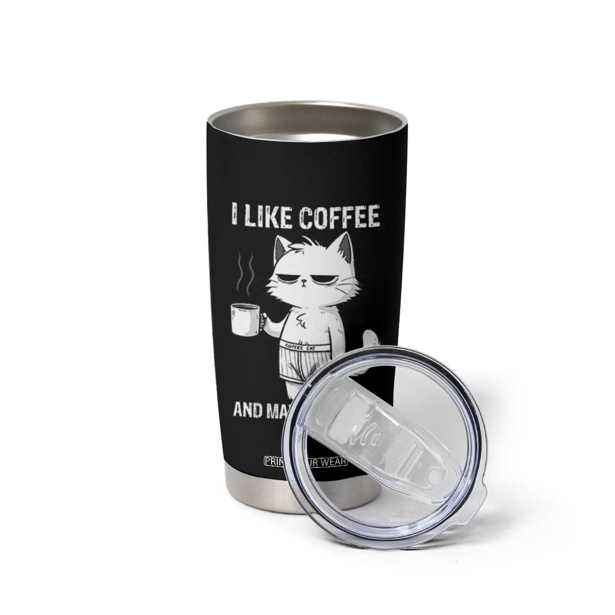 I Like Coffee And Maybe Three People Tumbler Cup Funny Cat Coffee Lover TS14 Print Your Wear