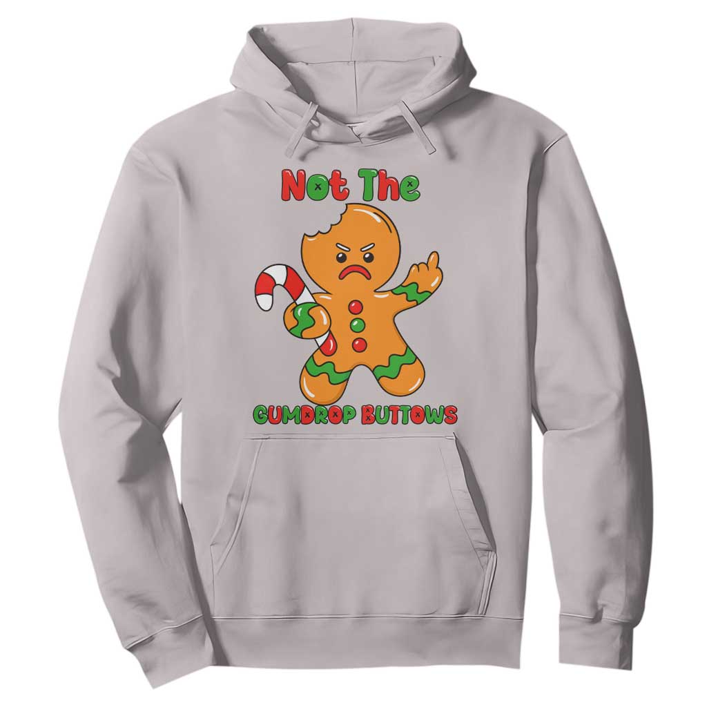 Not The Gumdrop Buttows Hoodie Funny Christmas Gingerbread Man Meme TS14 Ice Gray Print Your Wear