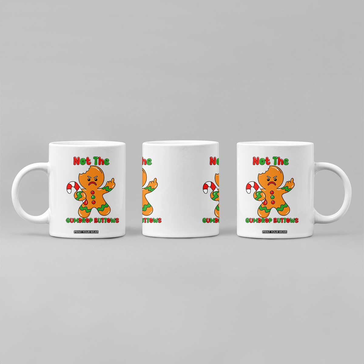 Not The Gumdrop Buttows Coffee Mug Funny Christmas Gingerbread Man Meme TS14 Print Your Wear