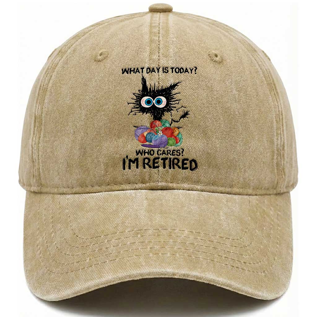Funny Retired Cat Crochet Washed Cotton Baseball Cap What Day Is Today Who Cares I Am Retired TS14 Washed Cap Universal Fit Khaki Print Your Wear