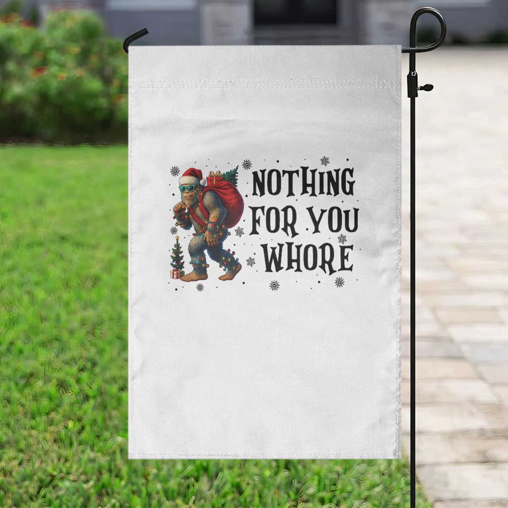 Funny Bigfoot Christmas Garden Flag Nothing For You Whore Sasquatch TS14 Print Your Wear