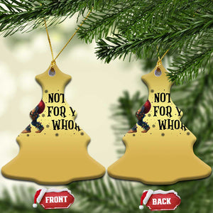 Funny Bigfoot Xmas Christmas Ornament Nothing For You Whore Sasquatch TS14 Christmas Tree Gold Print Your Wear