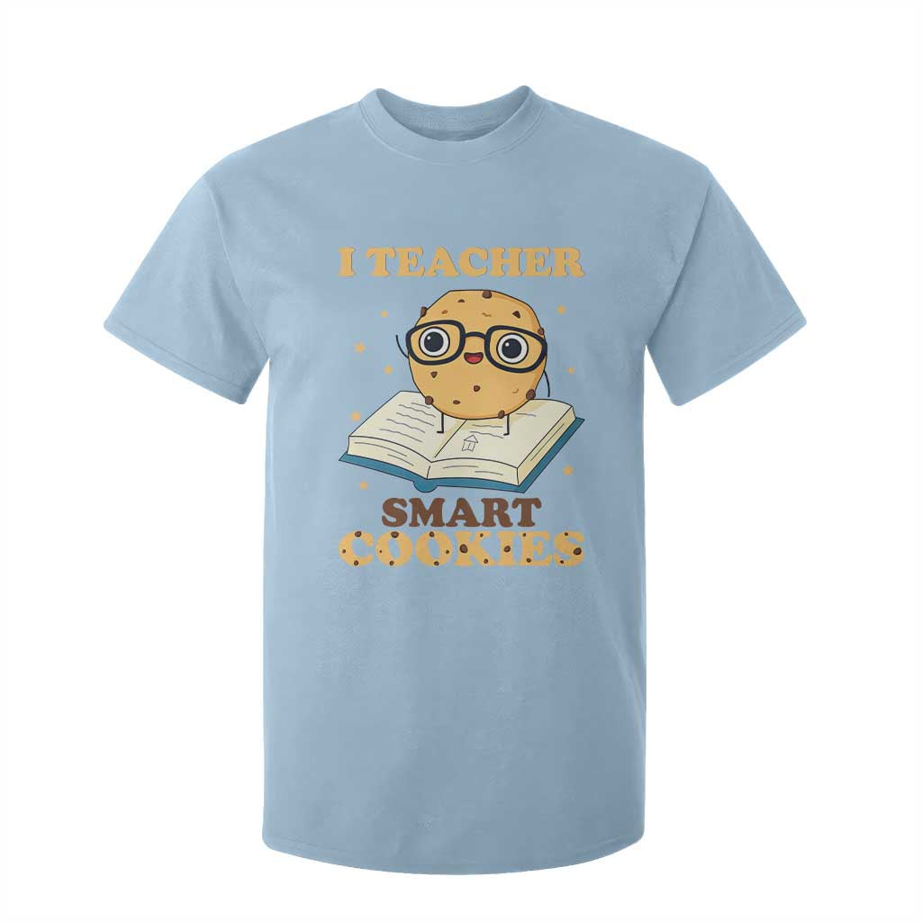 I Teach Smart Cookies T Shirt For Kid Funny Teacher TS14 Light Blue Print Your Wear