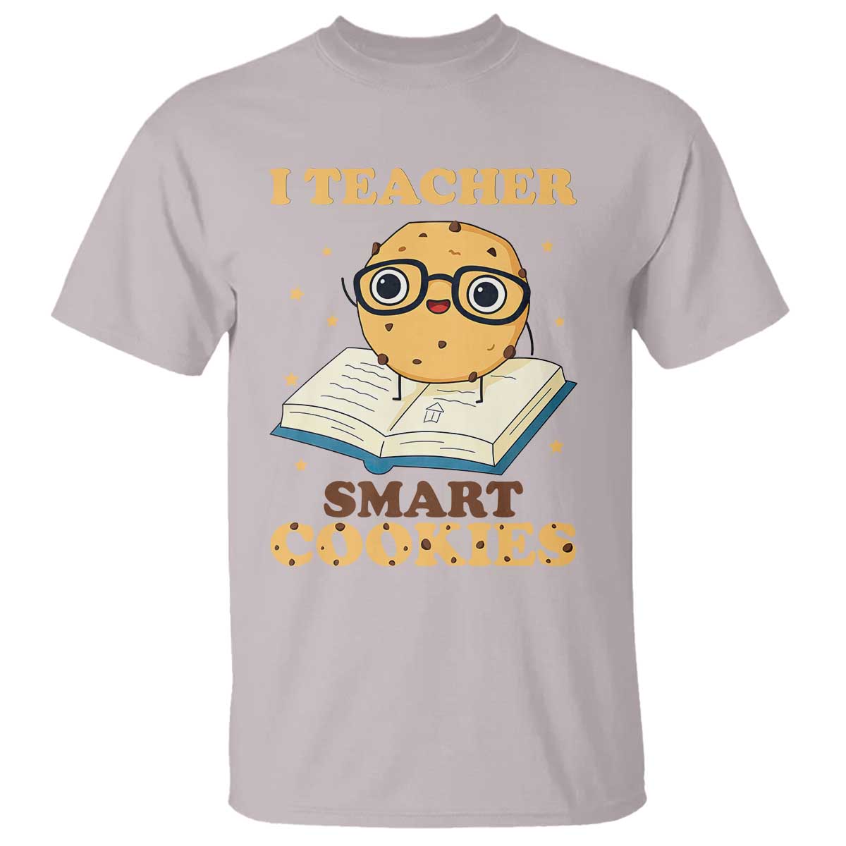 I Teach Smart Cookies T Shirt Funny Teacher TS14 Ice Gray Print Your Wear