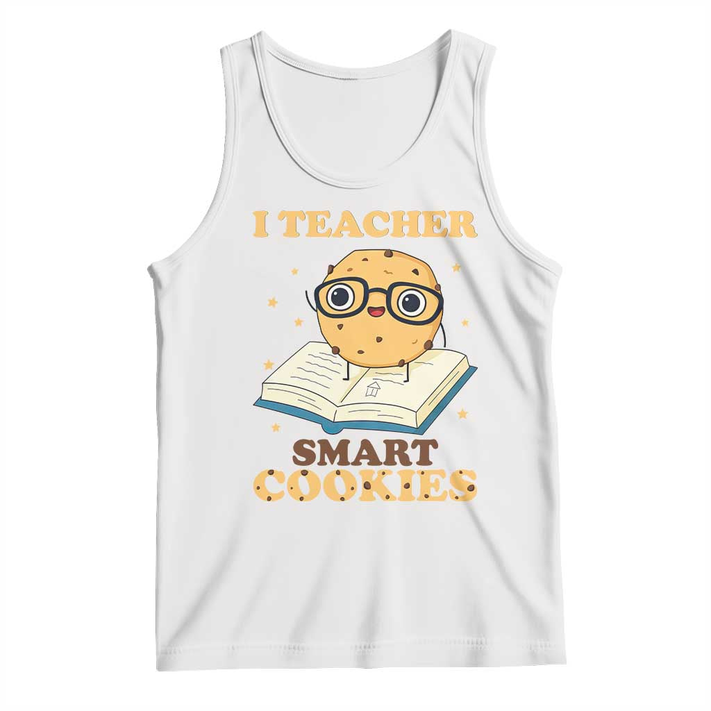 I Teach Smart Cookies Tank Top Funny Teacher TS14 White Print Your Wear