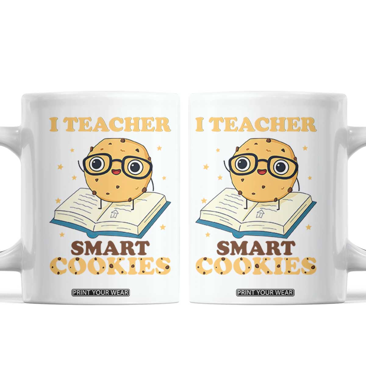I Teach Smart Cookies Coffee Mug Funny Teacher TS14 White Print Your Wear