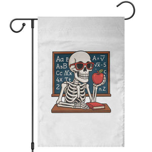 I Will Just Wait Until It Is Quite Garden Flag Funny Skeleton Teacher TS14 White Print Your Wear