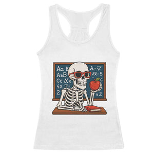 I Will Just Wait Until It Is Quite Racerback Tank Top Funny Skeleton Teacher TS14 White Print Your Wear