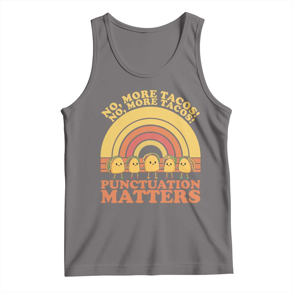 Funny Taco English Teacher Tank Top No More Tacos Punctuation Matters TS14 Deep Heather Print Your Wear