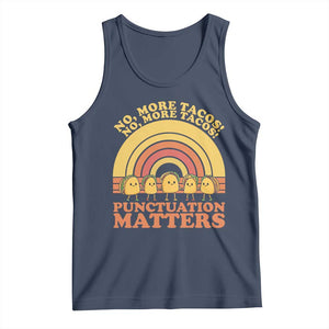 Funny Taco English Teacher Tank Top No More Tacos Punctuation Matters TS14 Navy Print Your Wear