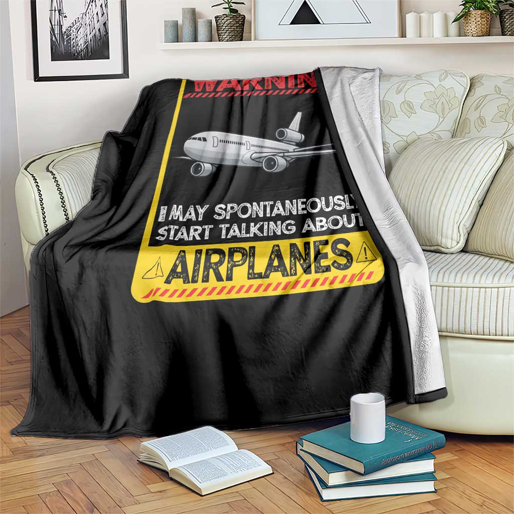 Funny Pilot Throw Blanket Warning May Spontaneously Talk About Airplanes TS14 Print Your Wear